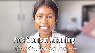What I Wish I Knew About Accounting Before Choosing It |Why I Chose Accounting |Pros and Cons|