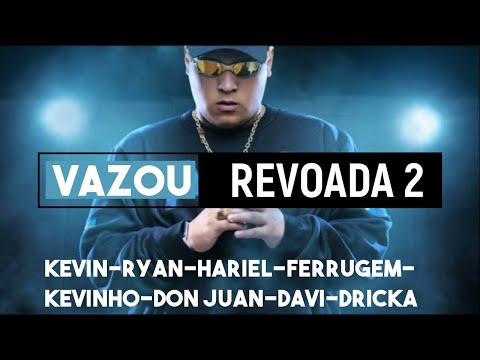 REVOADA DO TUBARÃO 2 - MC Ryan SP, Kevin, VK, Davi, Hariel, Don Juan, Kevinho, Ferrugem, Dricka