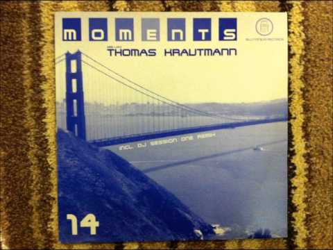 Thomas Krautmann - Moments (Dj Session One Remix)