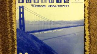 Thomas Krautmann - Moments (Dj Session One Remix)