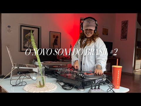 O NOVO SOM DO BRASIL #2 | DJ Set de Brasilidades | BaianaSystem, Liniker, Duda Beat,  Gilsons & mais