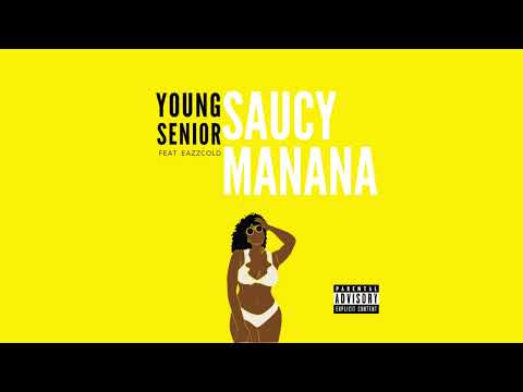 Saucy Manana (Feat. Eazzcold) [Official Audio]