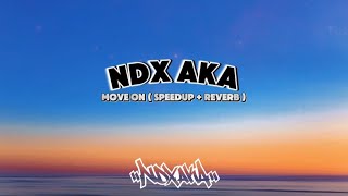 Download lagu MOVE ON NEW VERSION - NDX AKA FT RIA RICIS ( SPEEDUP   REVERB ) mp3