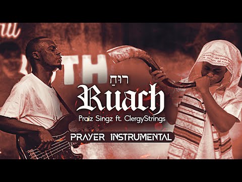 Praiz Singz ft ClergyStrings - Ruach | 1 hour Intensive Prayer Instrumental | Ascension Melodies