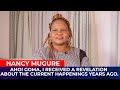 NANCY MUGURE REVEALS THAT SHE RECEIVED A REVELATION ABOUT THE CURRENT HAPPENINGS YEARS AGO