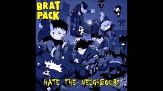 Brat Pack - Hate The Neighbours (Full Album)