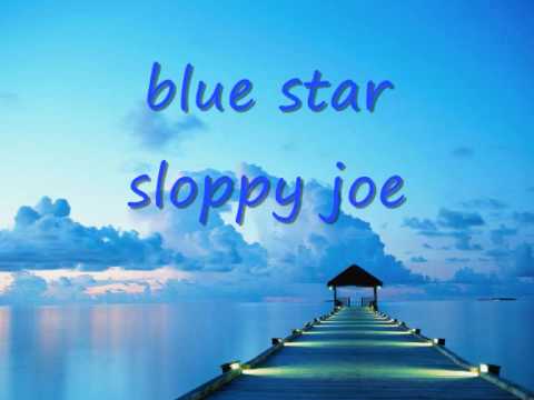 Blue Star - Sloppy Joe