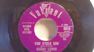 Debra Lewis - You Stole Him