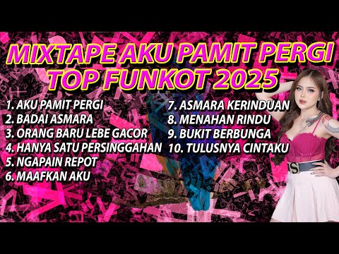 MIXTAPE AKU PAMIT PERGI TOP REQUEST FUNKOT TERBARU BY DJ MEYLIA