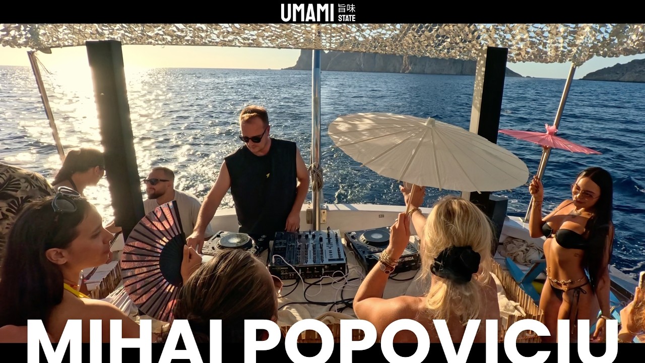 Mihai Popoviciu - Live @ Umami State Ibiza Boat x Es Vedra 2026