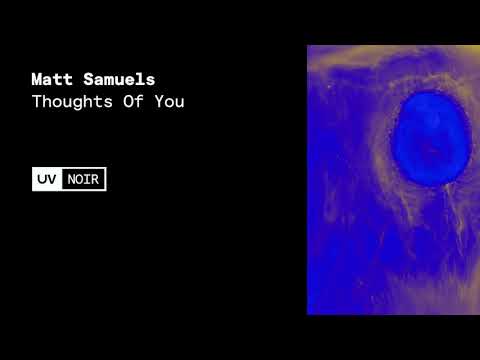 Matt Samuels - Thoughts Of You