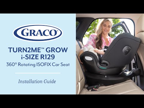 Graco Turn2MeGrow i-Size R129, 360° Rotating ISOFIX Car Seat - Installation Video