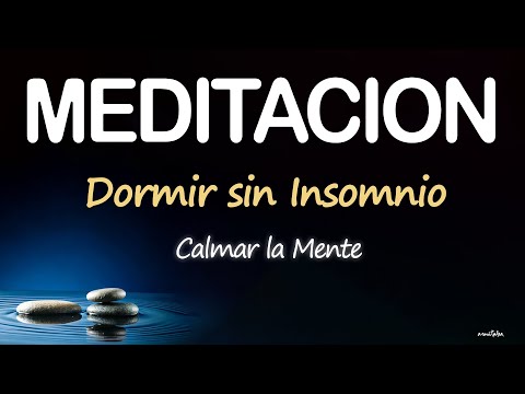 CALMAR LA MENTE y DORMIR sin ANSIEDAD💚SOLTAR y RELAJAR CUERPO😴MEDITACION GUIADA DUERME PROFUNDO