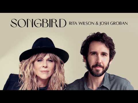 Rita Wilson & Josh Groban - Songbird (Audio)