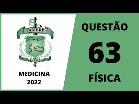 MEDICINA FAMERP 2022 - QUESTÃO 63 - FÍSICA