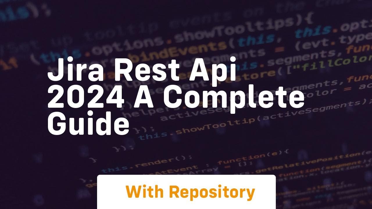 jira rest api 2024 a complete guide