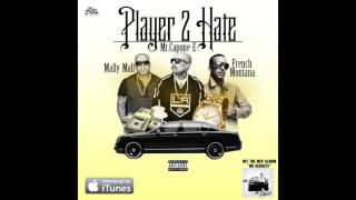 Mr.Capone-E - Playa 2 Hate Feat. French Montana & Mally Mall
