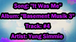 Yung Simmie - It Was Me (Lyrics) *EXPLICIT