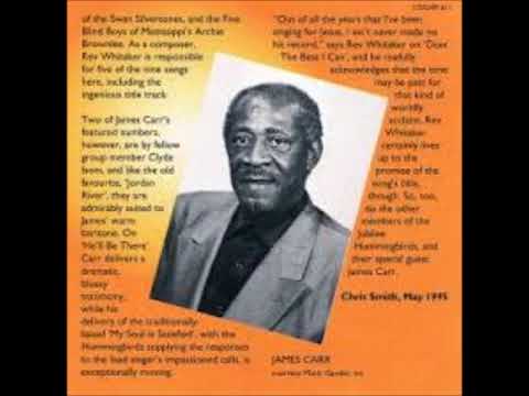 James Carr & the Jubilee Hummingbirds : He'll Be There (1995)