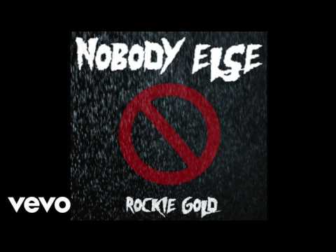 Rockie Gold - Nobody Else (Audio)