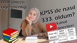 5 AYDA NASIL KPSS 333.'SÜ OLDUM Netlerim, kanal önerileri, çalışma tavsiyeleri