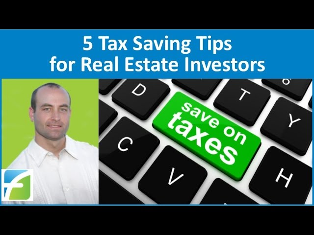 5 Tax Saving Tips for Real Estate Investors