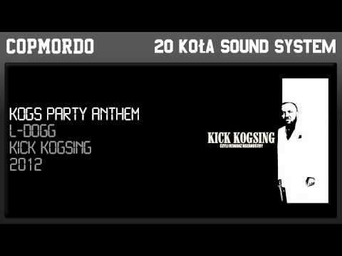 2. Kogs Party Anthem (L-Dogg)