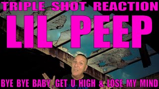 Lil Peep Reaction: Bye Bye Baby, Get U High and Lose My Mind