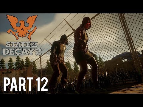 State of Decay 2 | Walkthrough Gameplay | Part 12 | Day 6 | Xbox One