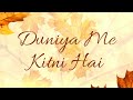 WhatsApp Status Duniya Me Kitni Hai Nafratein WhatsApp Status Mohabbatein Movie WhatsApp Status 2018