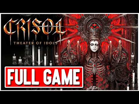 CRISOL THEATER OF IDOLS Gameplay Walkthrough FULL GAME - No Commentary PC