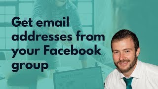 Get Email Addresses from Facebook Groups