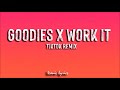 Goodies x Work It - Missy Elliot & Ciara (Lyrics)(Tiktok Remix)