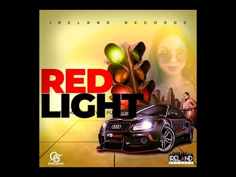 Stamma Kid X Wai Fusion - Red Light Ft Ireland Boss