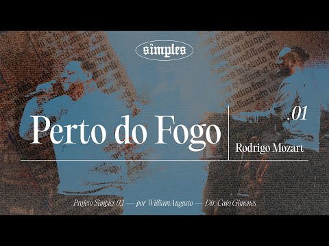 William Augusto e Rodrigo Mozart - Perto do Fogo | Clipe Oficial