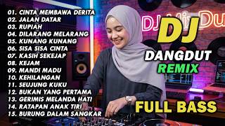 Download lagu DJ REMIX DANGDUT LAWAS FULL BASS || DJ CINTA MEMBAWA DERITA | DJ JALAN DATAR mp3 Download lagu DJ REMIX DANGDUT LAWAS FULL BASS || DJ CINTA MEMBAWA DERITA | DJ JALAN DATAR mp3