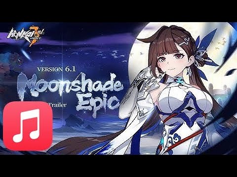Honkai Impact OST [Moonshade Epic]