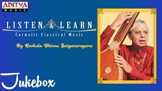 Listen and Learn Vol.1 || Nookala Chinna Satyanarayana || classical songs