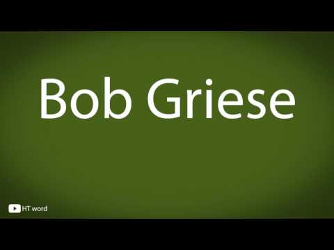 How to pronounce Bob Griese