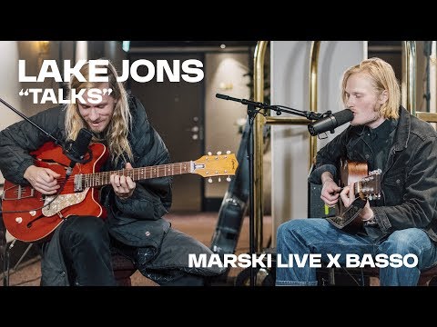Lake Jons - "Talks" // Marski Live x Basso