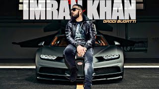 Imran Khan Gaddi Bugatti New Song Video (Creative Chores)