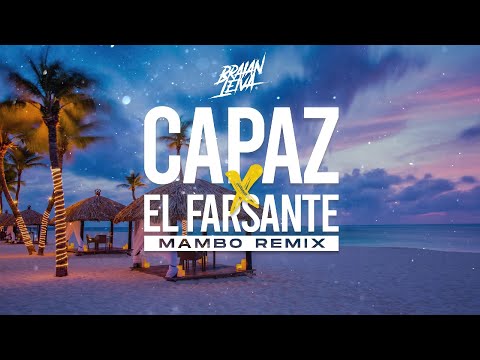 CAPAZ x EL FARSANTE (Mambo Remix) - ALLEH, YORGHAKI, OZUNA - Braian Leiva