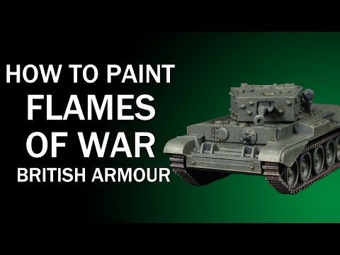 How To Paint British Armour: Flames of War WW2 Painting Tutorial