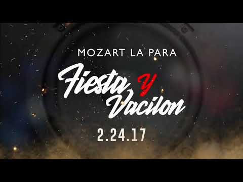 Mozart La Para - Fiesta Y Vacilón