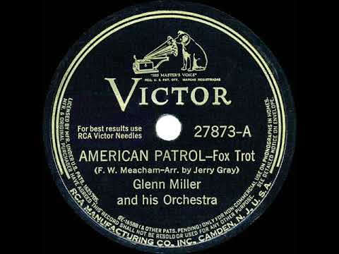 1942 HITS ARCHIVE: American Patrol - Glenn Miller