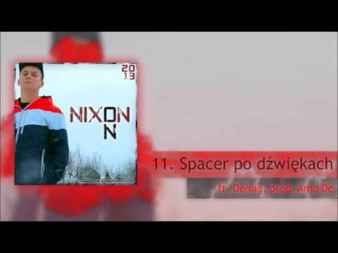 11. NIXON - SPACER PO DŹWIĘKACH FT. DEMIA DOBERMAN (PROD. AMO DE)