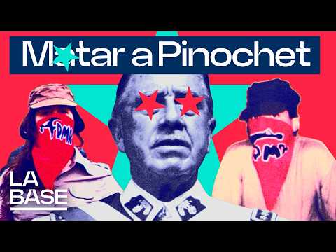 La Base 7x3 | Matar a Pinochet