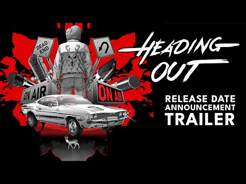 Heading Out - Release Date Announcement Trailer