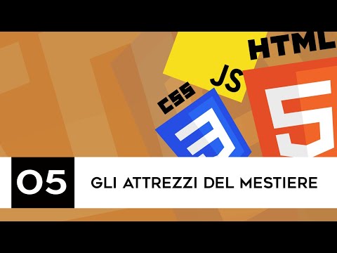 Sviluppo web per principianti - 05 - Gli attrezzi del mestiere.