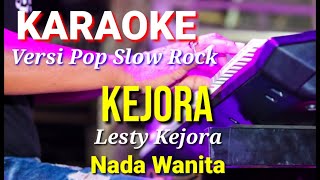 Download lagu KEJORA - Lesty Kejora | Karaoke versi pop rock nada wanita | Lirik mp3